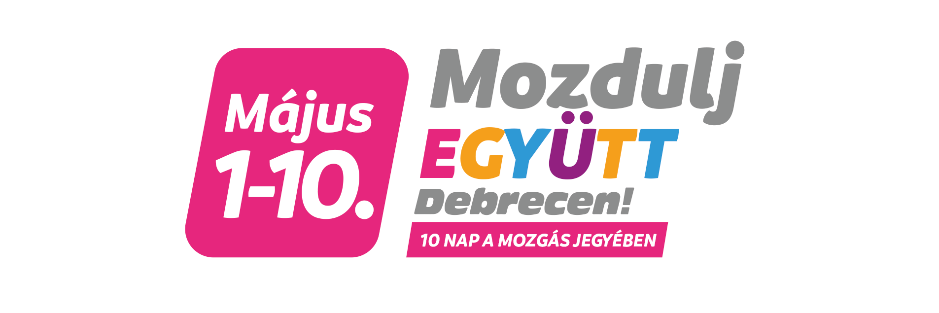 Mozdulj EGYÜTT Debrecen!